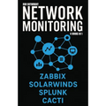 Network Monitoring: Zabbix, SolarWinds, Splunk, Cacti