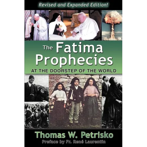 The Fatima Prophecies: At the Doorstep of the World