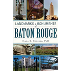 Landmarks & Monuments of Baton Rouge - Hardcover