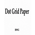 Dot Grid Paper: 150 Pages 8.5" X 11"