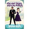 She Ain't Heavy, She's My Mother: A Memoir