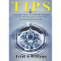 TIPS - Techniques Ideas Principles & Strategies