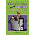 Convention Comedian: Stories and Wisdom from Two Decades of Chicken Dinners and Comedy Clubs