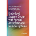 Embedded Systems Design with Special Arithmetic and Number Systems