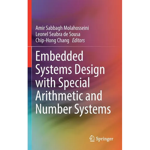 Embedded Systems Design with Special Arithmetic and Number Systems