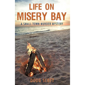 Life on Misery Bay: A Somewhat Fictional Memoir