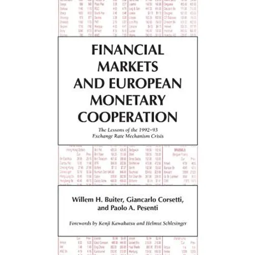 Financial Markets and European Monetary Cooperation: The Lessons of the 1992 93 Exchange Rate Mechanism Crisis
