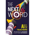 The Next Word: AI and Teachers
