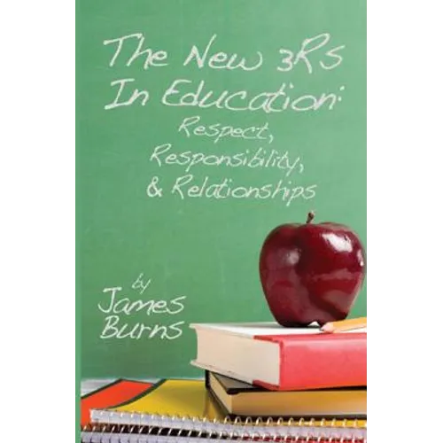 The New 3Rs In Education: Respect, Responsibility, And Relationships