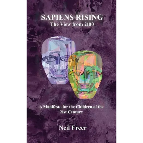 Sapiens Rising: The View from 2100