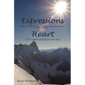 Expressions of the Heart: To Enlighten and Inspire the Soul