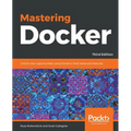 Mastering Docker - Third Edition