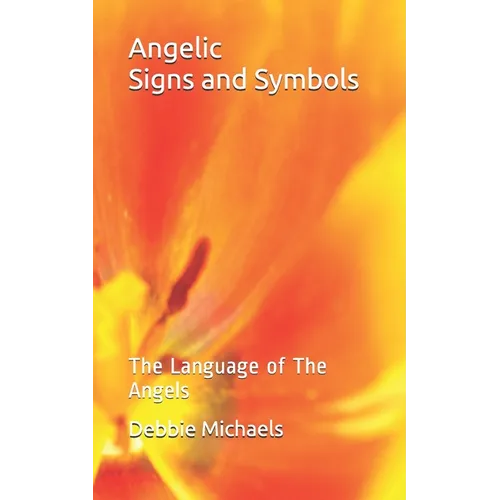 Angelic Signs and Symbols: The Language of The Angels