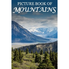 Picture Book of Mountains: For Seniors with Dementia, Memory Loss, or Confusion (No Text) - Paperback