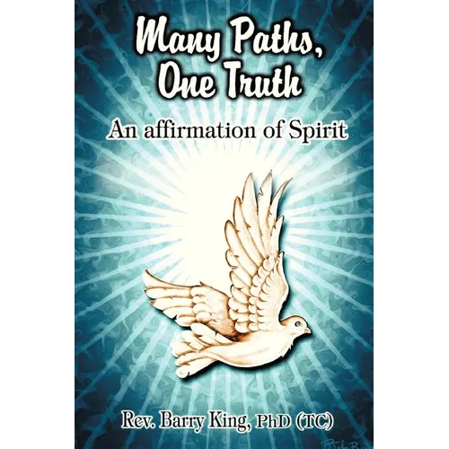 Many Paths, One Truth: An Affirmation of Spirit