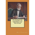 The framing of the Constitution of the United States. By: Max Farrand