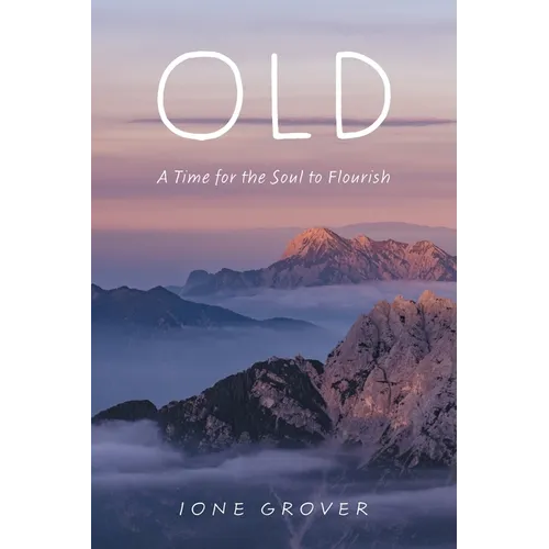 Old: A Time For the Soul To Flourish