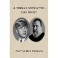 A Truly Unexpected Life Story