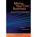 Mining Your Own Business: A Primer for Executives on Understanding and Employing Data Mining and Predictive Analytics