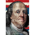 The Autobiography of Benjamin Franklin (Warbler Classics Annotated Edition)
