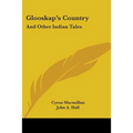 Glooskap's Country: And Other Indian Tales