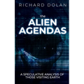The Alien Agendas: A Speculative Analysis of Those Visiting Earth