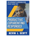 The CoParent's Communication Pocket Guide for Productive CoParenting Responses