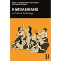 Kardashians: A Critical Anthology