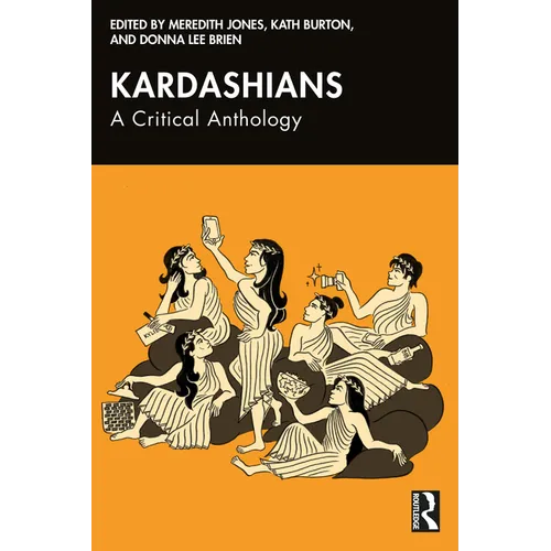 Kardashians: A Critical Anthology