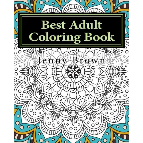 Best Adult Coloring Book: Best Way to Relax