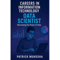 "Careers in Information Technology: Data Scientist"