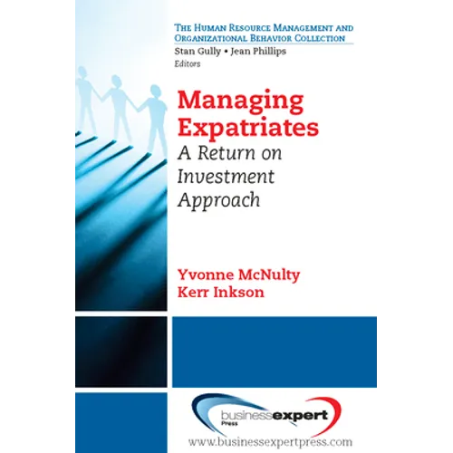 Managing Expatriates: A Return on Investment Approach