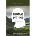 Thomas Patient: The Father of the Irish Baptist Church
