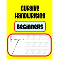 Cursive Handwriting Beginners: Practicing Cursive Handwriting