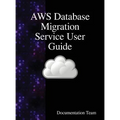 AWS Database Migration Service User Guide