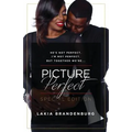He's not perfect. I'm not perfect. But together we're ...: Picture Perfect