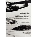 Where the Williwaw Blows: The Aleutian Islands-World War II