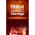 Biblical Interpretation of Headship in Marriage: God's Demand from every Christian Husband