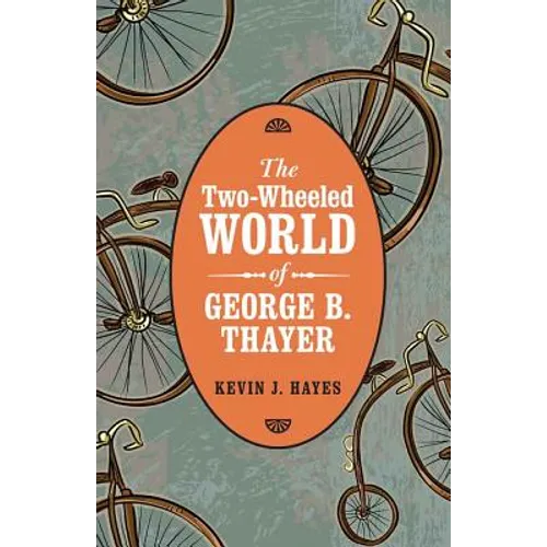 The Two-Wheeled World of George B. Thayer