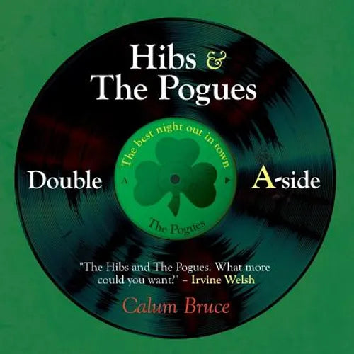 Hibs & The Pogues: Double A-side