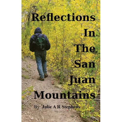 Reflections In The San Juan Mountains