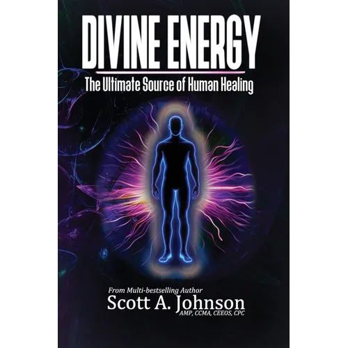 Divine Energy: The Ultimate Source of Human Healing
