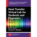 Heat Transfer Virtual Lab for Students and Engineers: Theory and Guide for Setting Up
