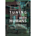 Tuning Architecture with Humans: Neuroscience Applied to Architectural Design - Paperback