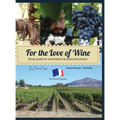 For the Love of Wine: "The French Edition"