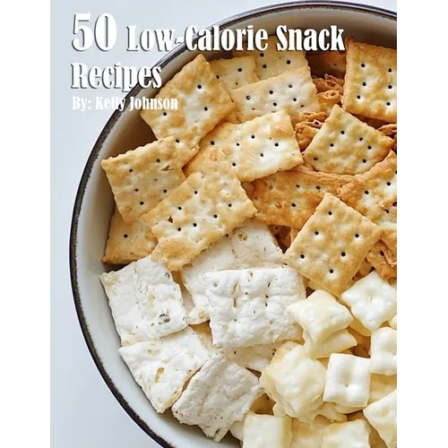 50 Low-Calorie Snack Recipes