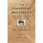 The Unabomber Manifesto: Industrial Society and Its Future - Paperback