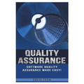 Quality Assurance: Software Quality Assurance Made Easy