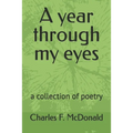 A year through my eyes: a collection of poetry
