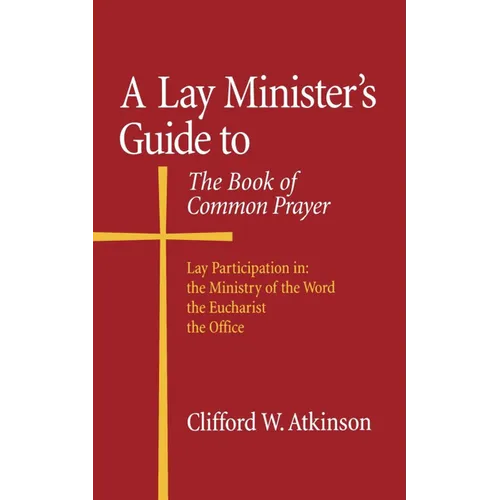 A Lay Minister's Guide to the Book of Common Prayer
